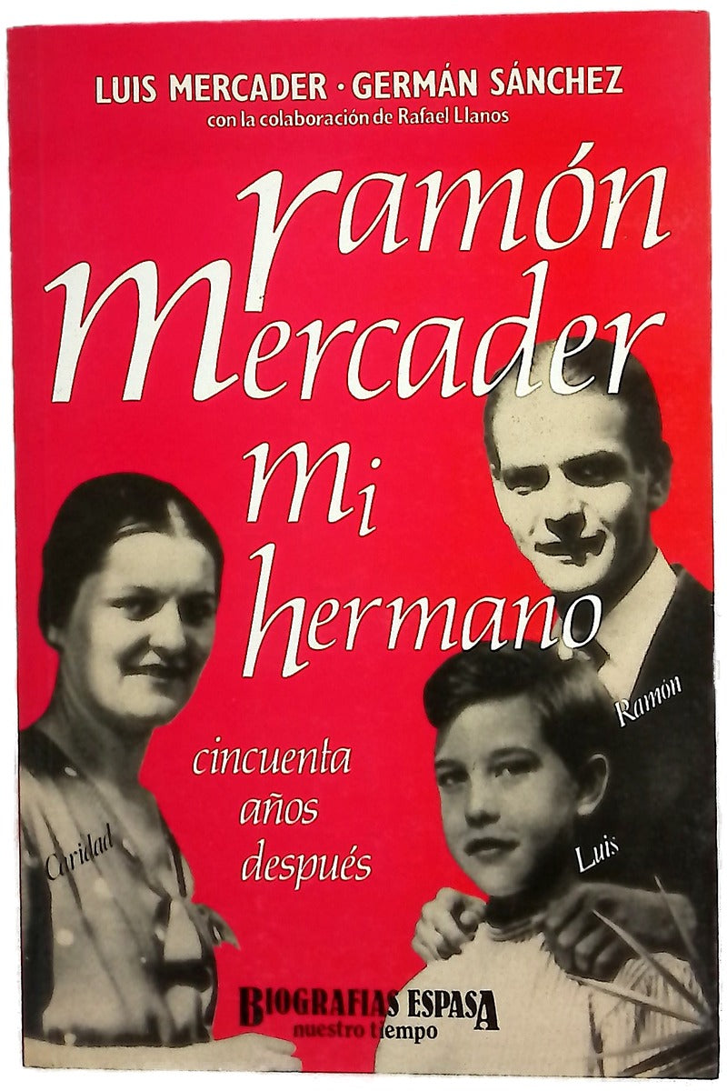 Ramón Mercader mi hermano cincuenta años después
