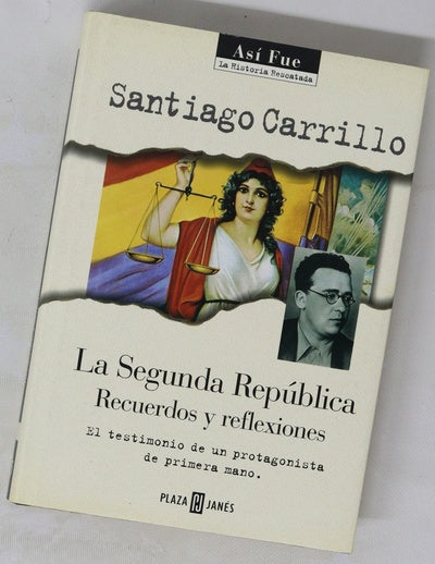 La Segunda República recuerdos y reflexiones