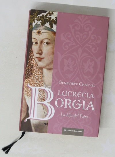Lucrecia Borgia la hija del Papa
