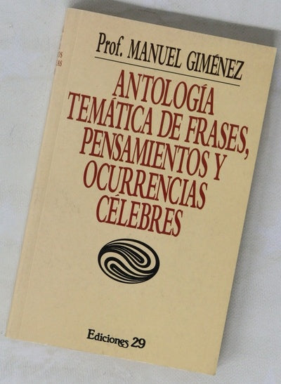 Antología temática de frases, pensamientos y ocurrencias célebres