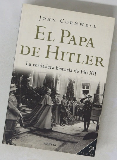 El Papa de Hitler la verdadera historia de Pío XII