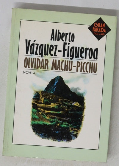 Olvidar Machu-Picchu