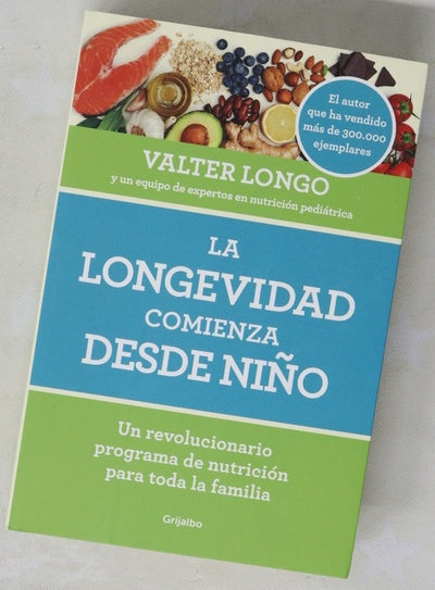 La longevidad comienza desde niño : un revolucionario programa de nutrición para toda la familia