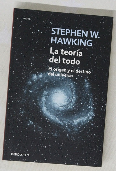 La teoría del todo el origen y el destino del universo