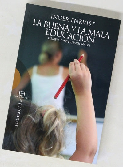 La buena y la mala educación : ejemplos internacionales
