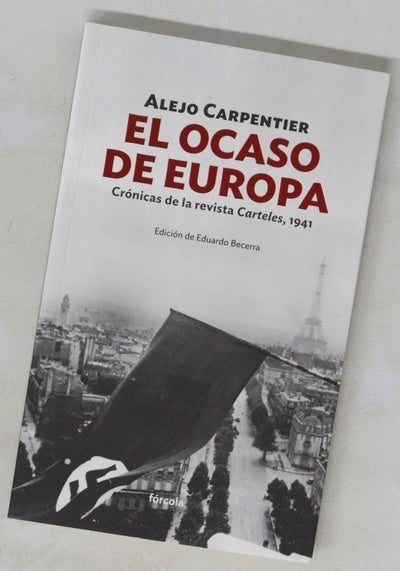El ocaso de Europa : crónicas de la revista "Carteles", 1941