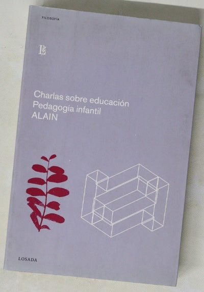 Charlas sobre educación seguido de Pedagogía infantil