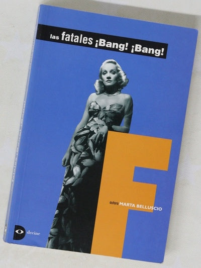 Las fatales ¡Bang! ¡Bang! una mirada de mujer al mundo femenino del género negro