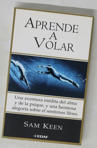 Aprende a volar una aventura inédita del alma y de la psique, y la más hermosa alegoría sobre el sentirnos libres