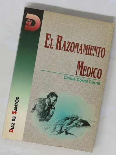 El razonamiento médico los fundamentos lógicos del método clínico