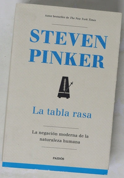 La tabla rasa : la negación moderna de la naturaleza humana