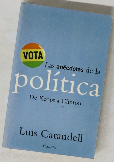 Las anécdotas de la política