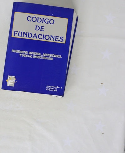 Código de fundaciones Normativa estatal, autonómica y fiscal concordada