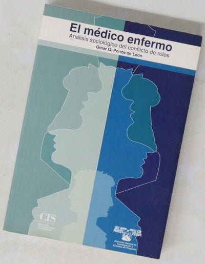 El médico enfermo análisis sociológico del conflicto de roles
