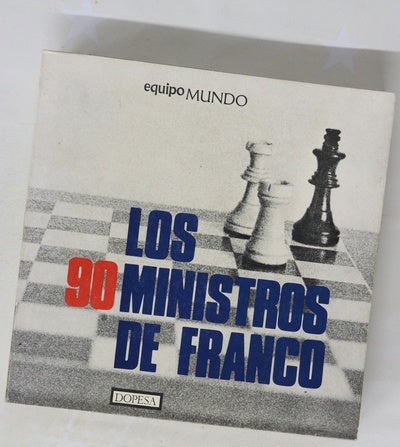 Los 90 ministros de Franco Prólogo de Emilio Romero. 18 entrevistas de Manuel del Arco. Epílogo de Amando de Miguel