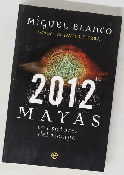 2012 mayas, los señores del tiempo