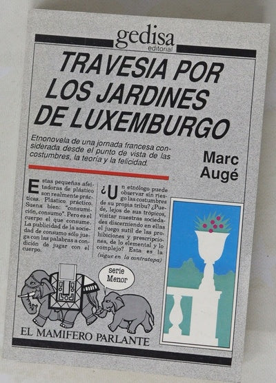 Travesía por los jardines de Luxemburgo etnonovela de una jornada francesa considerada desde el punto de vista de las costumbres, la teoría y la felicidad
