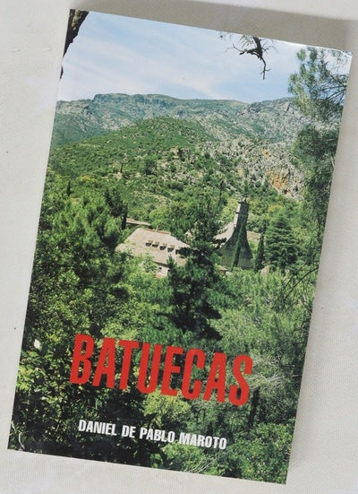 Batuecas tierra mítica y desierto carmelitano