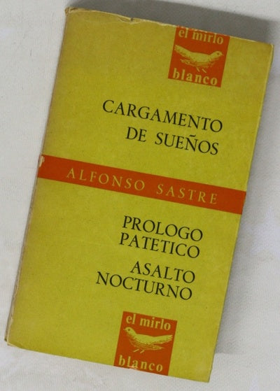 Cargamento de sueños Prólogo patético ; Asalto nocturno