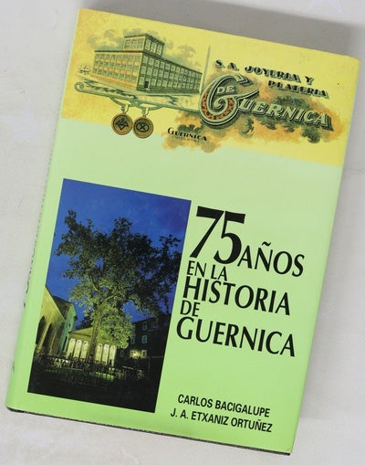 75 años en la historia de Guernica