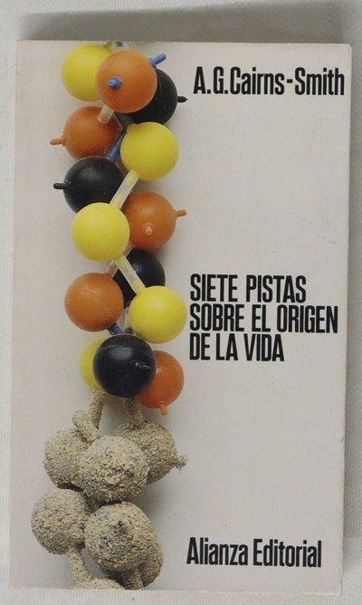Siete pistas sobre el origen de la vida : una história científica en clave detectivesca