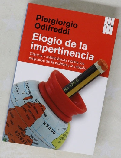 Elogio de la impertinencia : ciencia y matemáticas contra los prejuicios de la política y la religión
