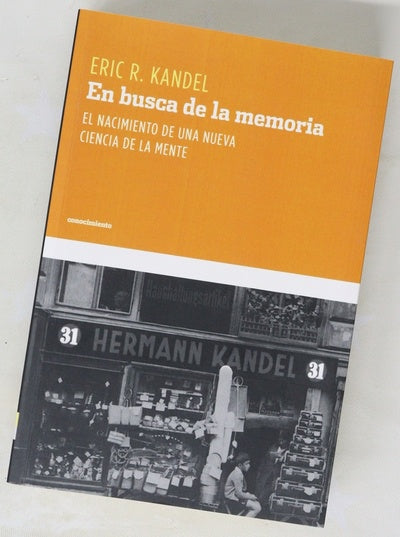 En busca de la memoria el nacimiento de una nueva ciencia de la mente