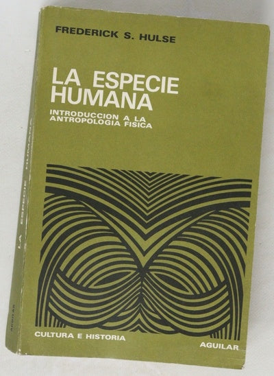 La especie humana Introduccion a la antropologia fisica