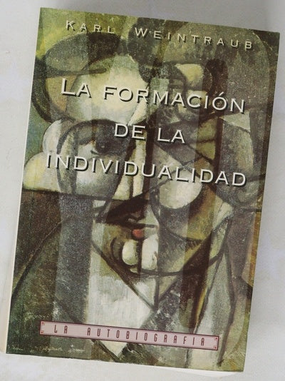 La formación de la individualidad autobiografía e historia
