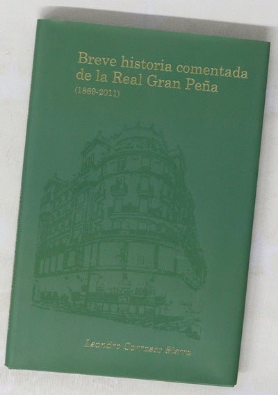 Breve historia comentada de la Real Gran Peña