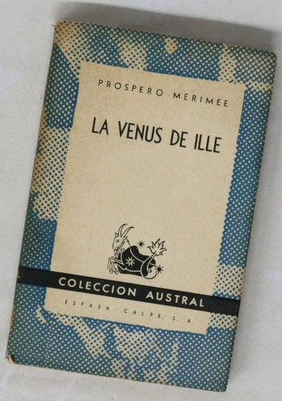 La venus de Ille ; Las ánimas del purgatorio ; Arsenia Guillot