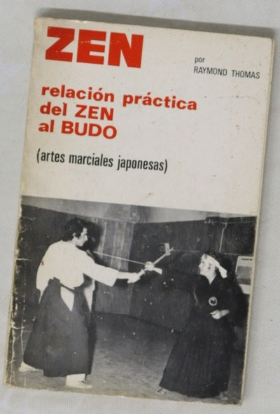 Relación práctica del zen al budo (artes marciales)
