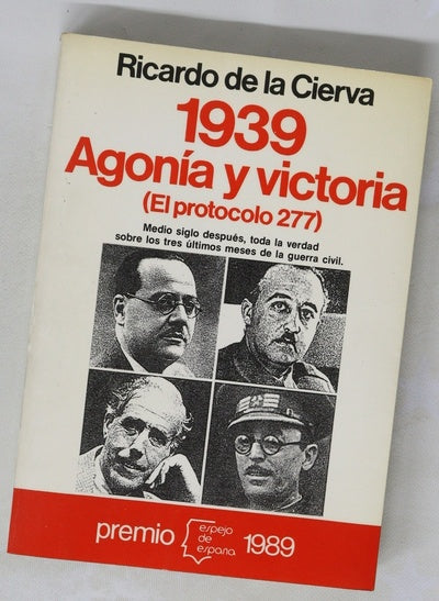 1939, agonía y victoria (el protocolo 277)