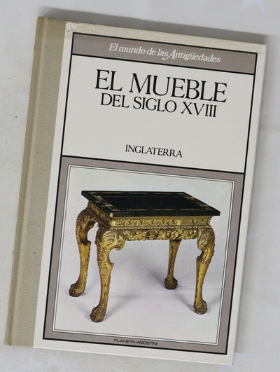 El mueble del siglo XVIII, Inglaterra I