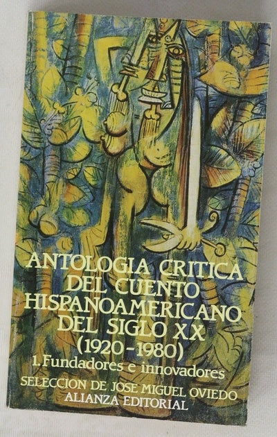 Antologia critica del cuento hispanoamericano del siglo XX, I 1920-1980