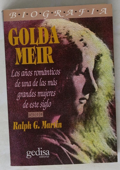 Golda Meir los años románticos de una de las más grandes mujeres de este siglo