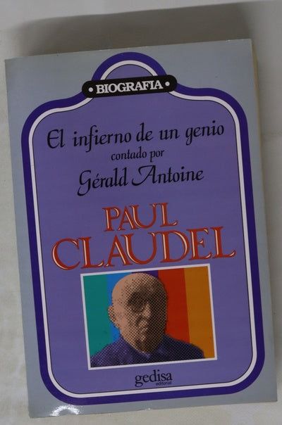 Paul Claudel el infierno de un genio