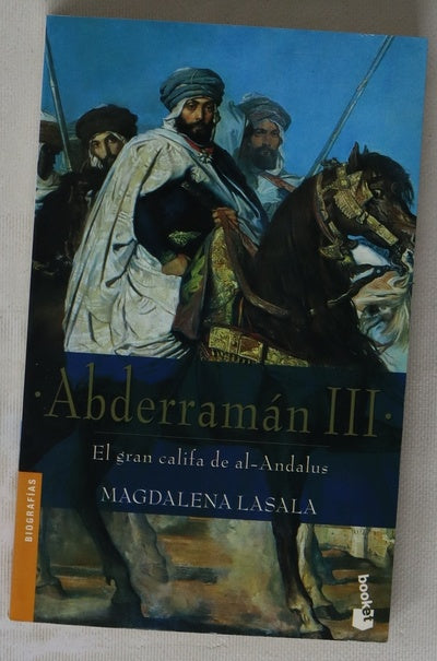 Abderramán III : el gran califa de Al-Andalus