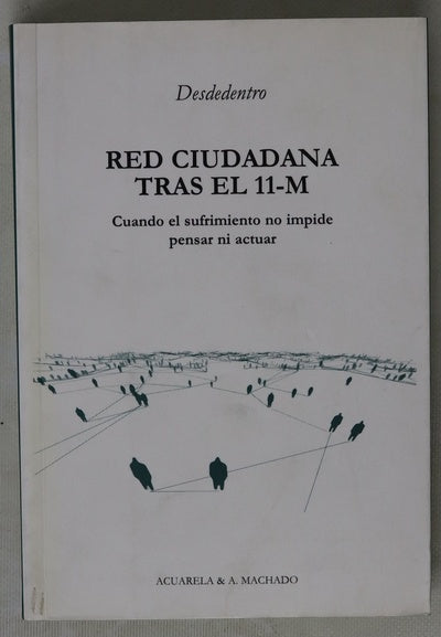 Red ciudadana tras el 11-M cuando el sufrimiento no impide pensar ni actuar