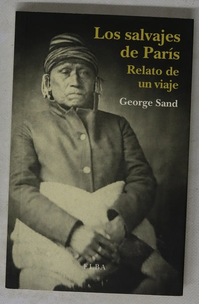 Los salvajes de París : relato de un viaje