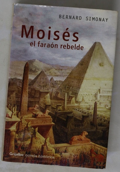 Moisés, el faraón rebelde