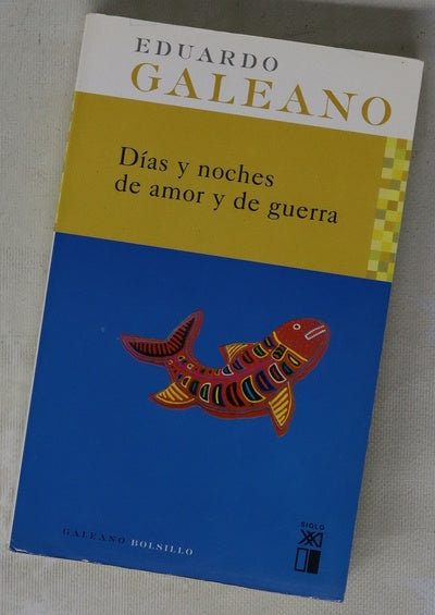 Días y noches de amor y de guerra