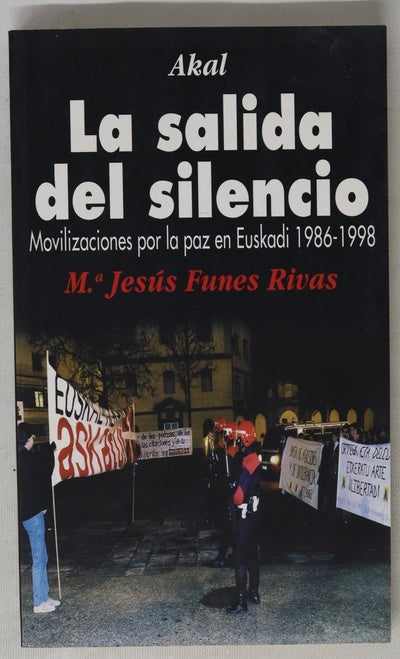 La salida del silencio movilizaciones por la paz en Euskadi, 1986-1998