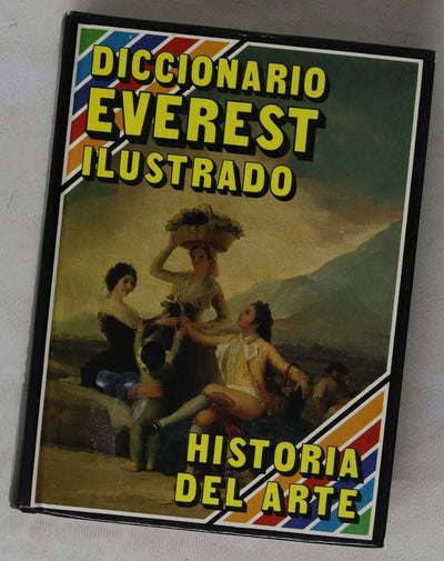 Diccionario Everest Ilustrado Historia del arte