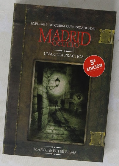 Explore y descubra curiosidades del Madrid oculto una guía práctica