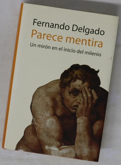 Parece mentira un mirón en el inicio del milenio