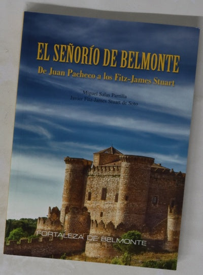 El señorío de Belmonte : de Juan Pacheco a los Fitz-James Stuart