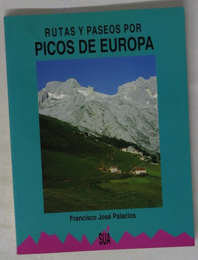 Rutas y paseos por Picos de Europa Macizo Occidental y Central