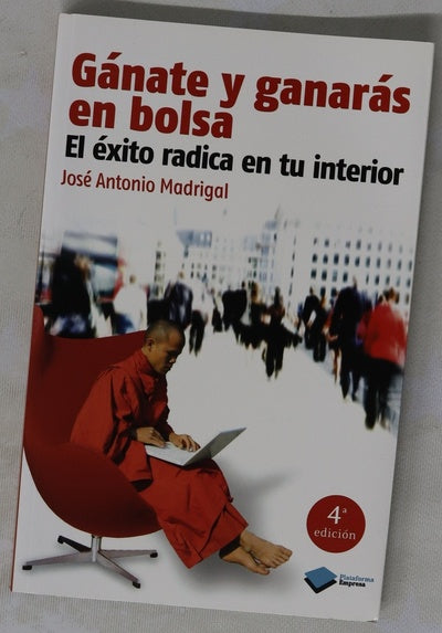 Gánate y ganarás en bolsa el éxito radica en tu interior