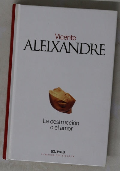 La destrucción o el amor